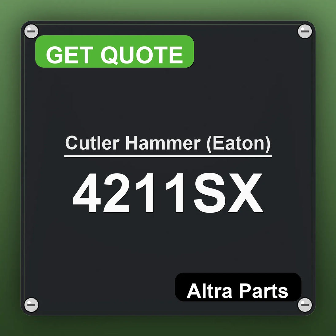 Cutler Hammer (Eaton) 4211SX industrial nameplate style image – Altra Parts. GET QUOTE.