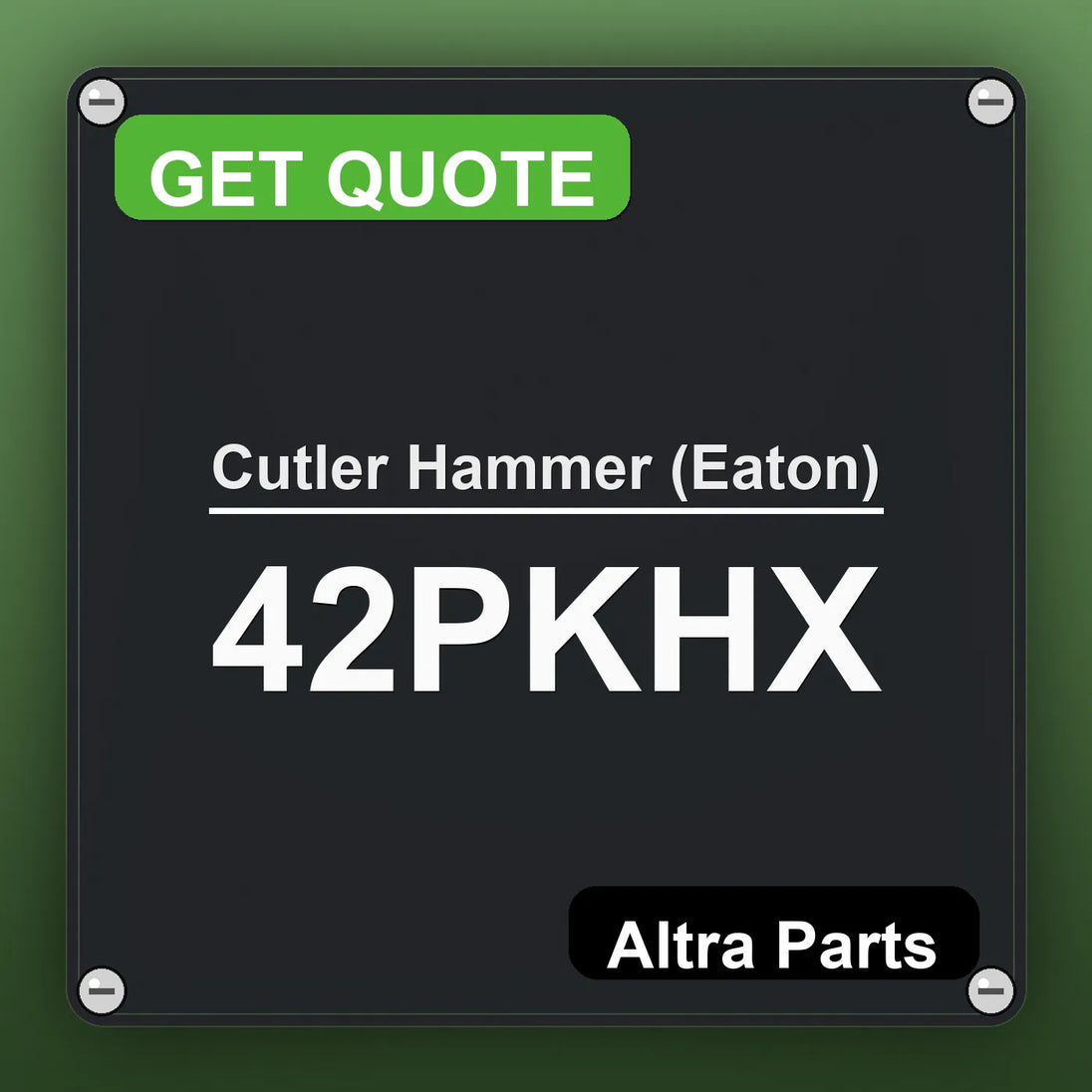 Cutler Hammer (Eaton) 42PKHX industrial nameplate style image – Altra Parts. GET QUOTE.