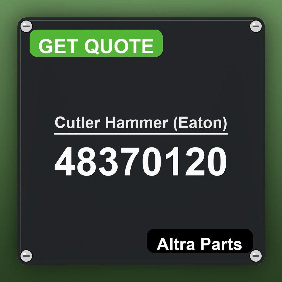 Cutler Hammer (Eaton) 48370120 industrial nameplate style image – Altra Parts. GET QUOTE.
