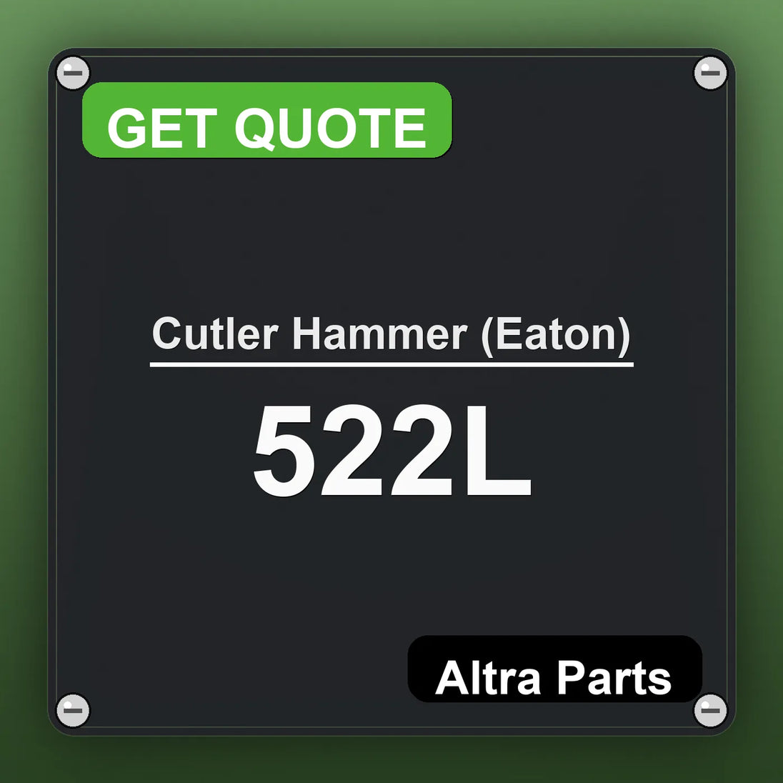 Cutler Hammer (Eaton) 522L industrial nameplate style image – Altra Parts. GET QUOTE.
