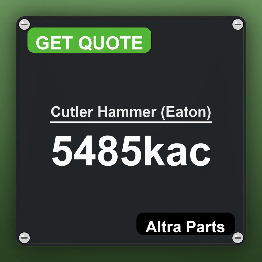 Cutler Hammer (Eaton) 5485kac industrial nameplate style image – Altra Parts. GET QUOTE.