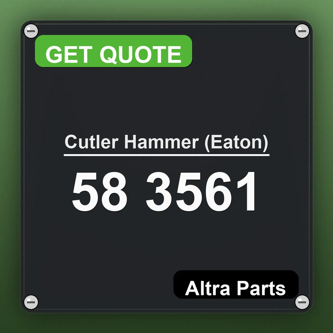 Cutler Hammer (Eaton) 58 3561 industrial nameplate style image – Altra Parts. GET QUOTE.