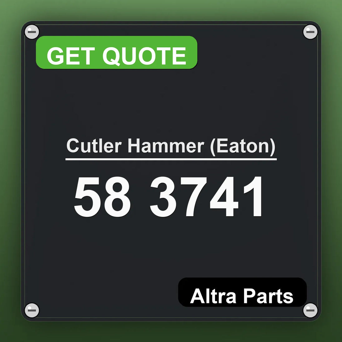 Cutler Hammer (Eaton) 58 3741 industrial nameplate style image – Altra Parts. GET QUOTE.