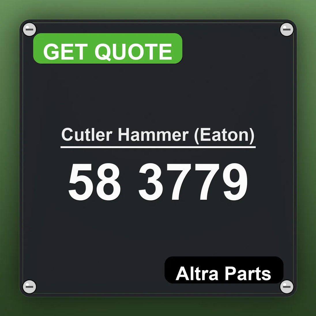 Cutler Hammer (Eaton) 58 3779 industrial nameplate style image – Altra Parts. GET QUOTE.