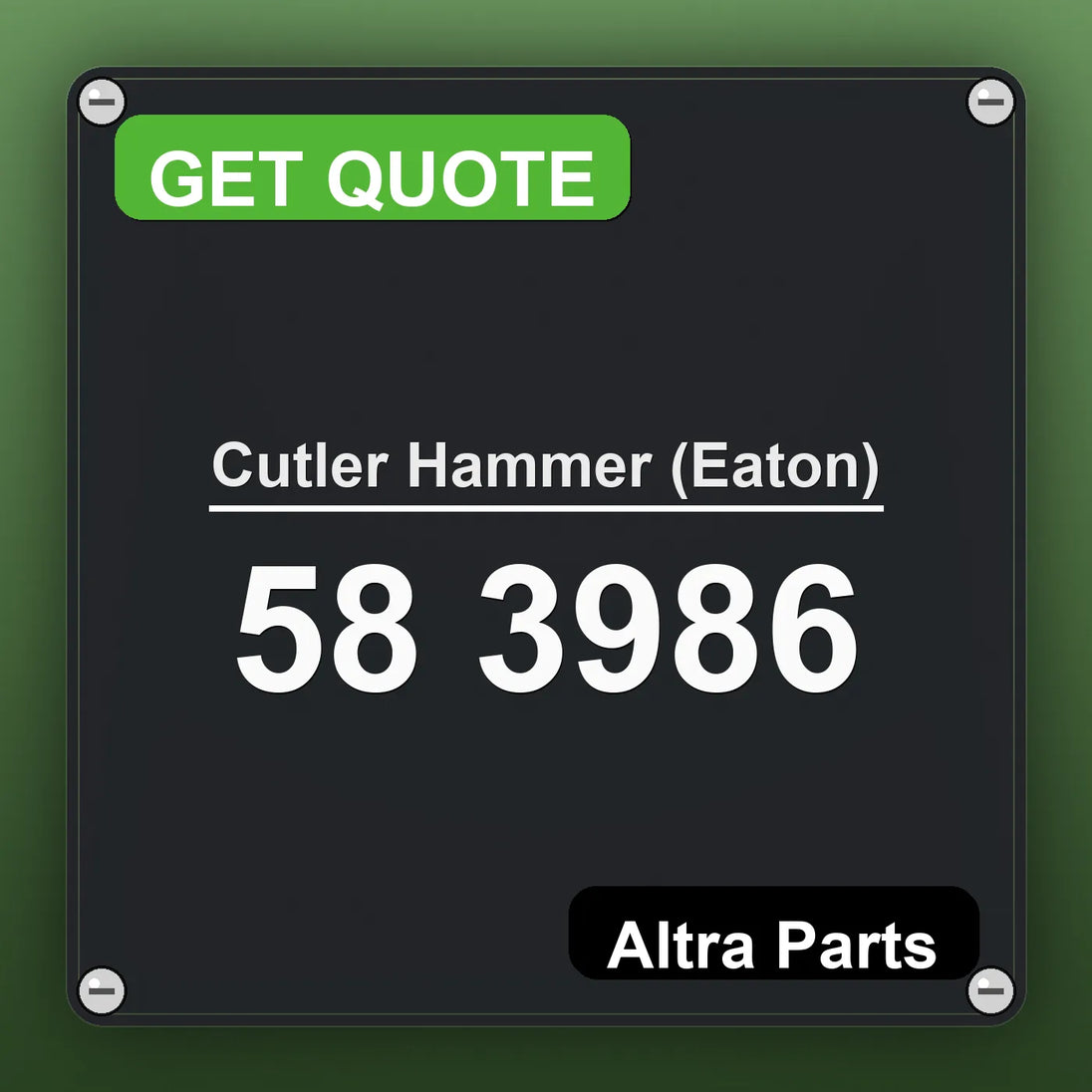 Cutler Hammer (Eaton) 58 3986 industrial nameplate style image – Altra Parts. GET QUOTE.