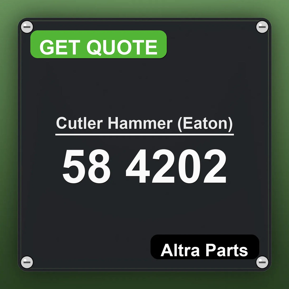 Cutler Hammer (Eaton) 58 4202 industrial nameplate style image – Altra Parts. GET QUOTE.