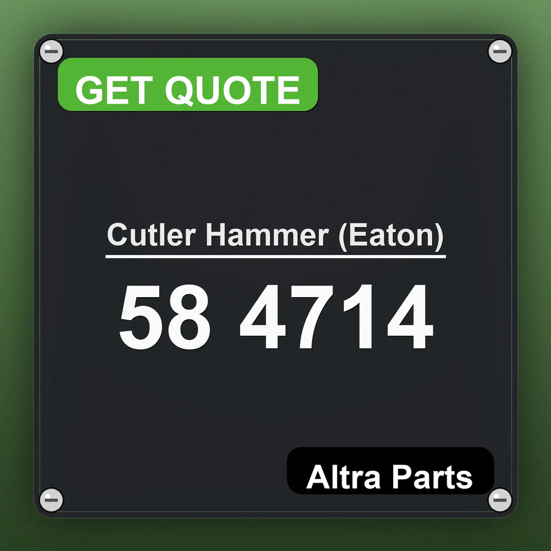 Cutler Hammer (Eaton) 58 4714 industrial nameplate style image – Altra Parts. GET QUOTE.