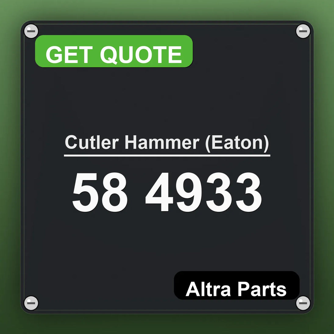 Cutler Hammer (Eaton) 58 4933 industrial nameplate style image – Altra Parts. GET QUOTE.