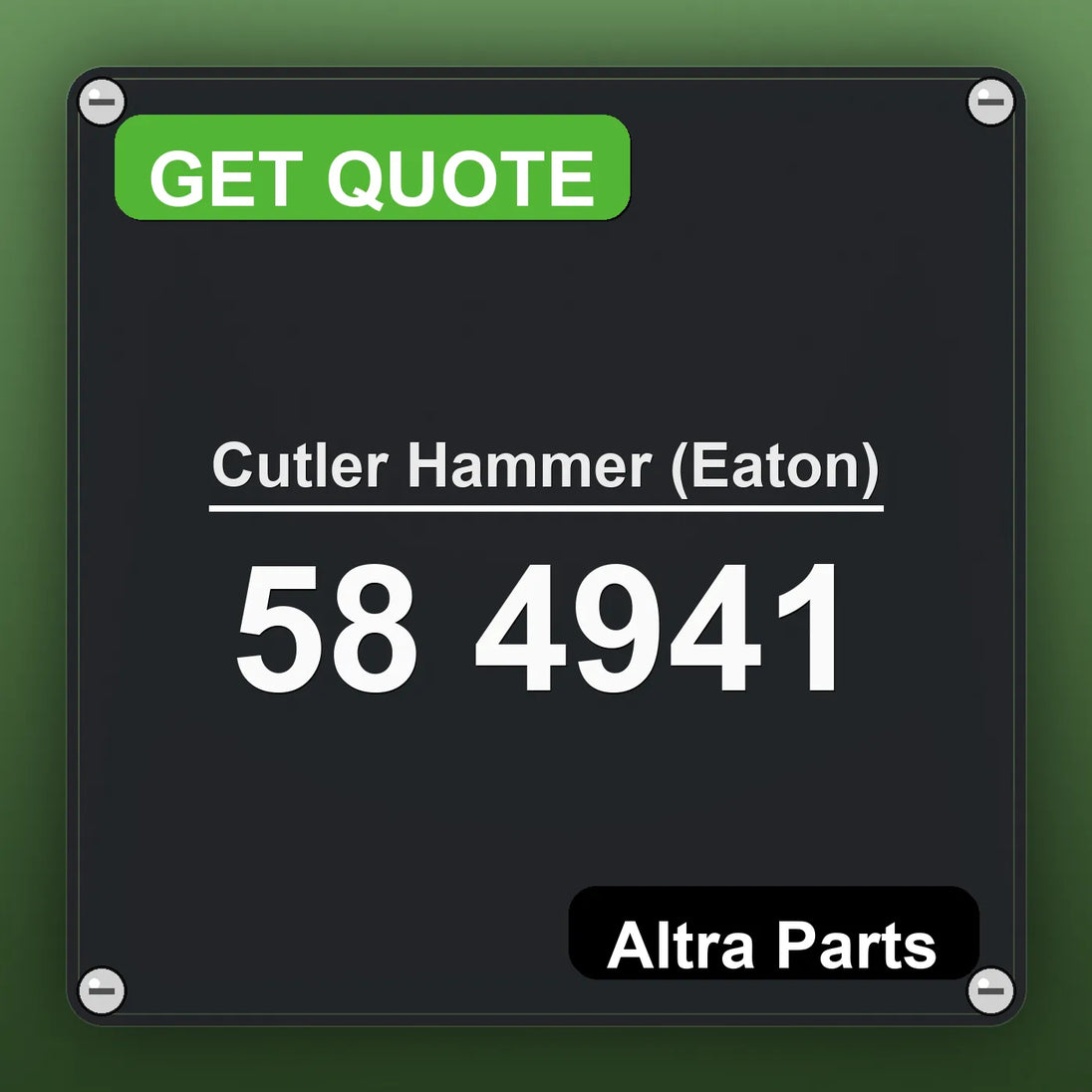 Cutler Hammer (Eaton) 58 4941 industrial nameplate style image – Altra Parts. GET QUOTE.