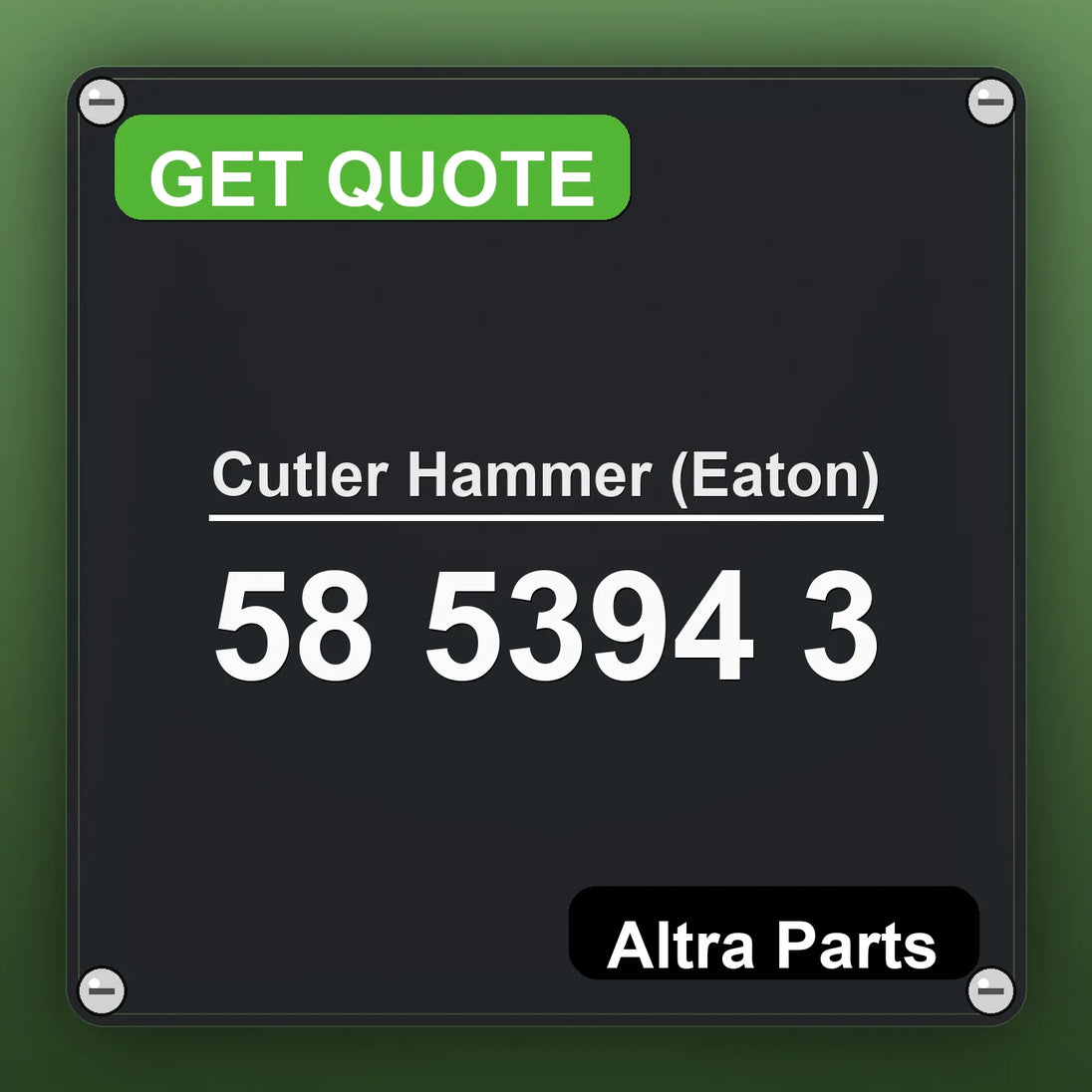Cutler Hammer (Eaton) 58 5394 3 industrial nameplate style image – Altra Parts. GET QUOTE.