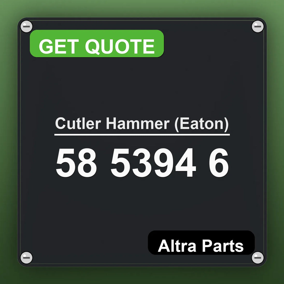 Cutler Hammer (Eaton) 58 5394 6 industrial nameplate style image – Altra Parts. GET QUOTE.