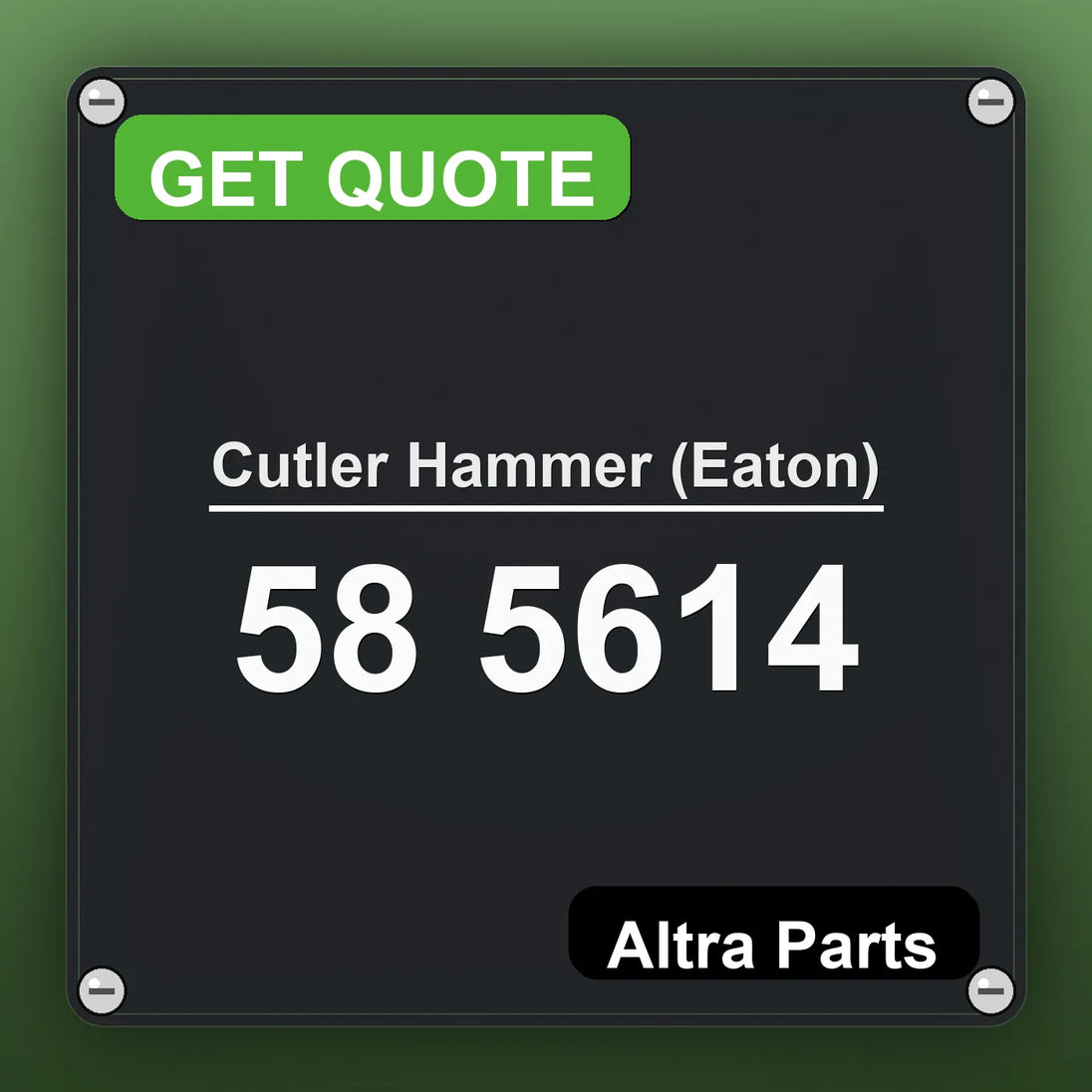 Cutler Hammer (Eaton) 58 5614 industrial nameplate style image – Altra Parts. GET QUOTE.