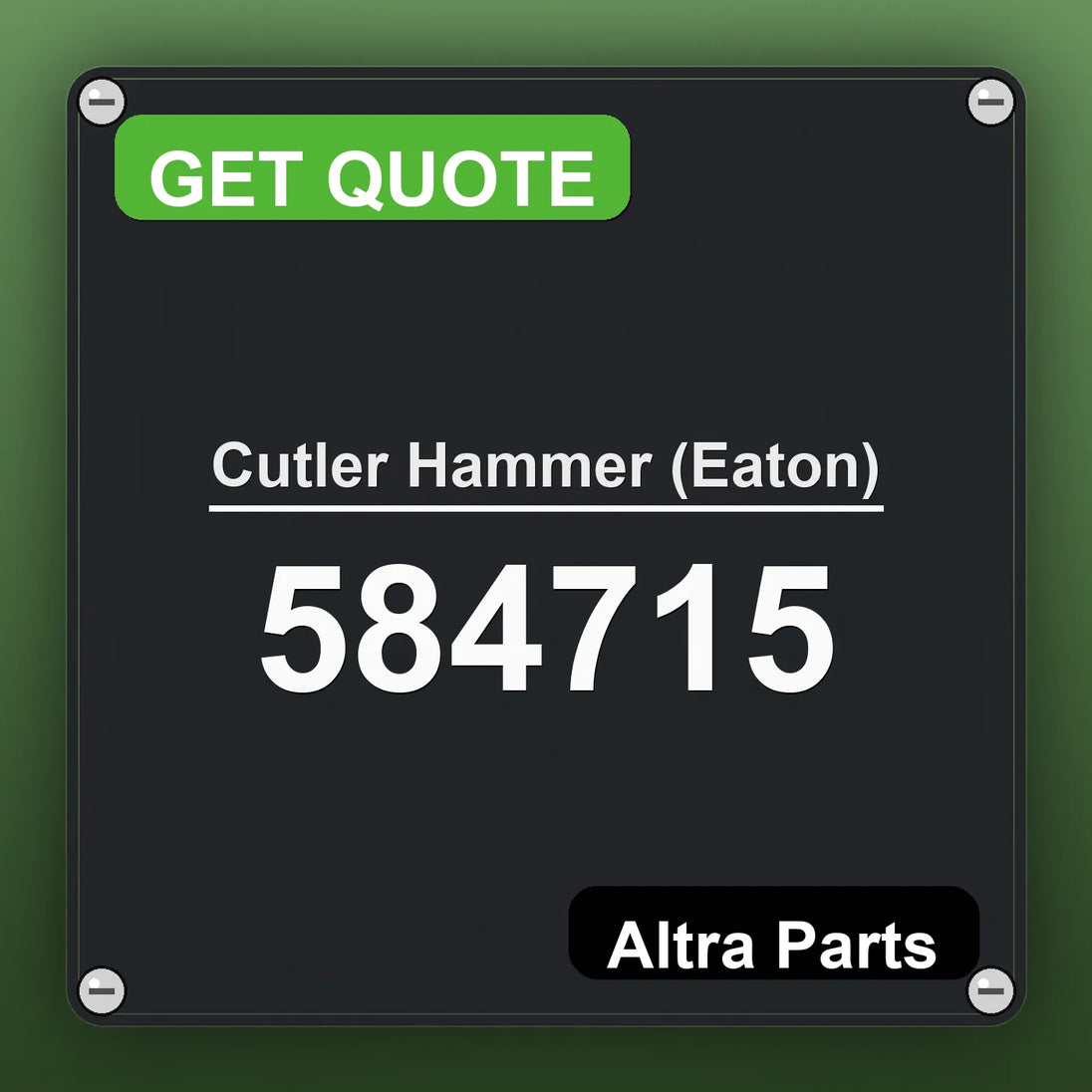 Cutler Hammer (Eaton) 584715 industrial nameplate style image – Altra Parts. GET QUOTE.
