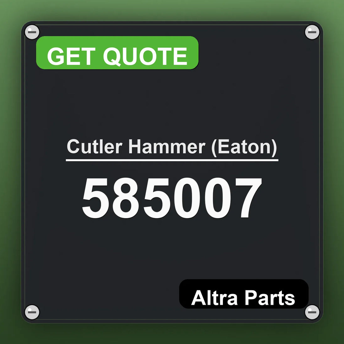 Cutler Hammer (Eaton) 585007 industrial nameplate style image – Altra Parts. GET QUOTE.