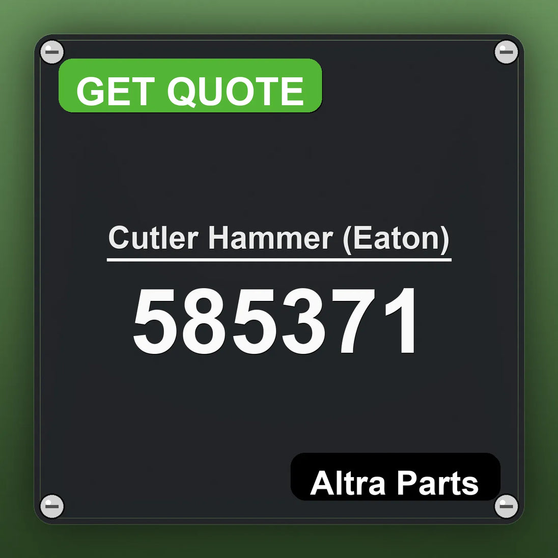 Cutler Hammer (Eaton) 585371 industrial nameplate style image – Altra Parts. GET QUOTE.