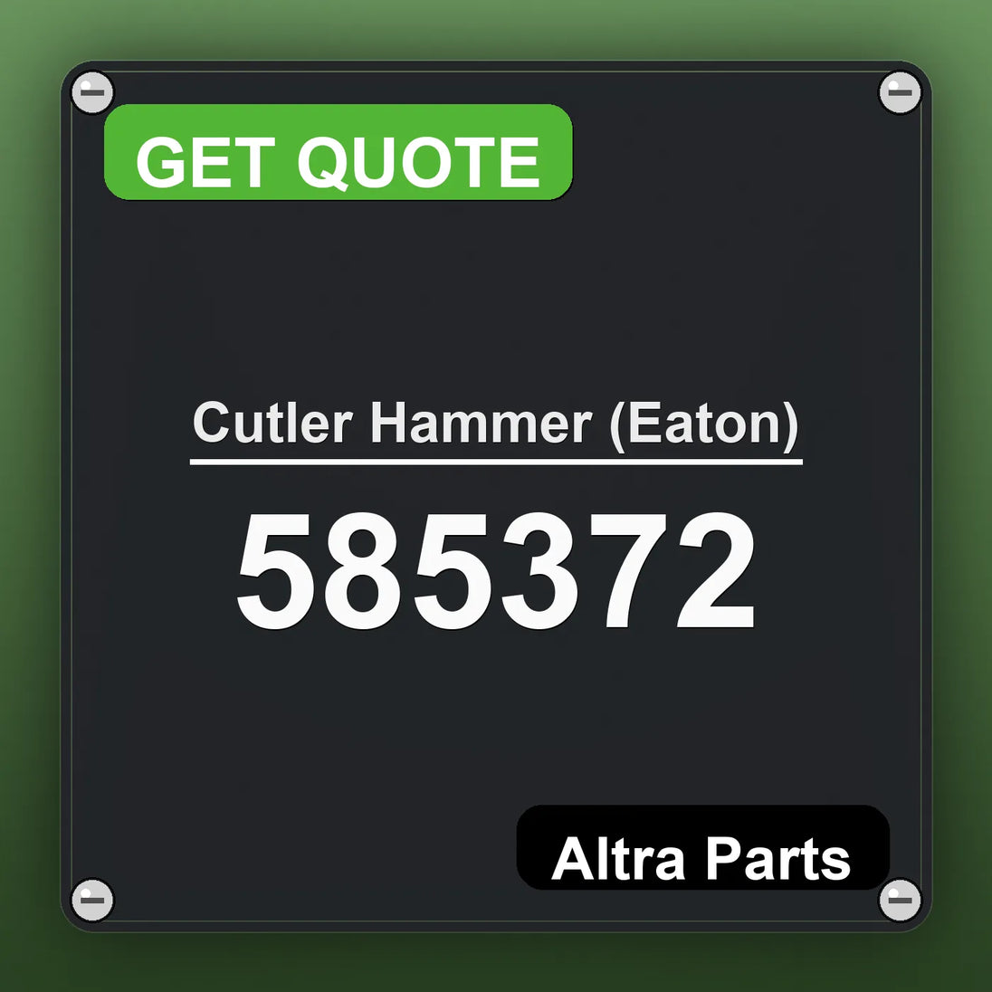 Cutler Hammer (Eaton) 585372 industrial nameplate style image – Altra Parts. GET QUOTE.
