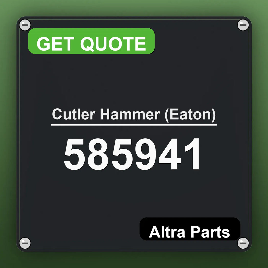 Cutler Hammer (Eaton) 585941 industrial nameplate style image – Altra Parts. GET QUOTE.