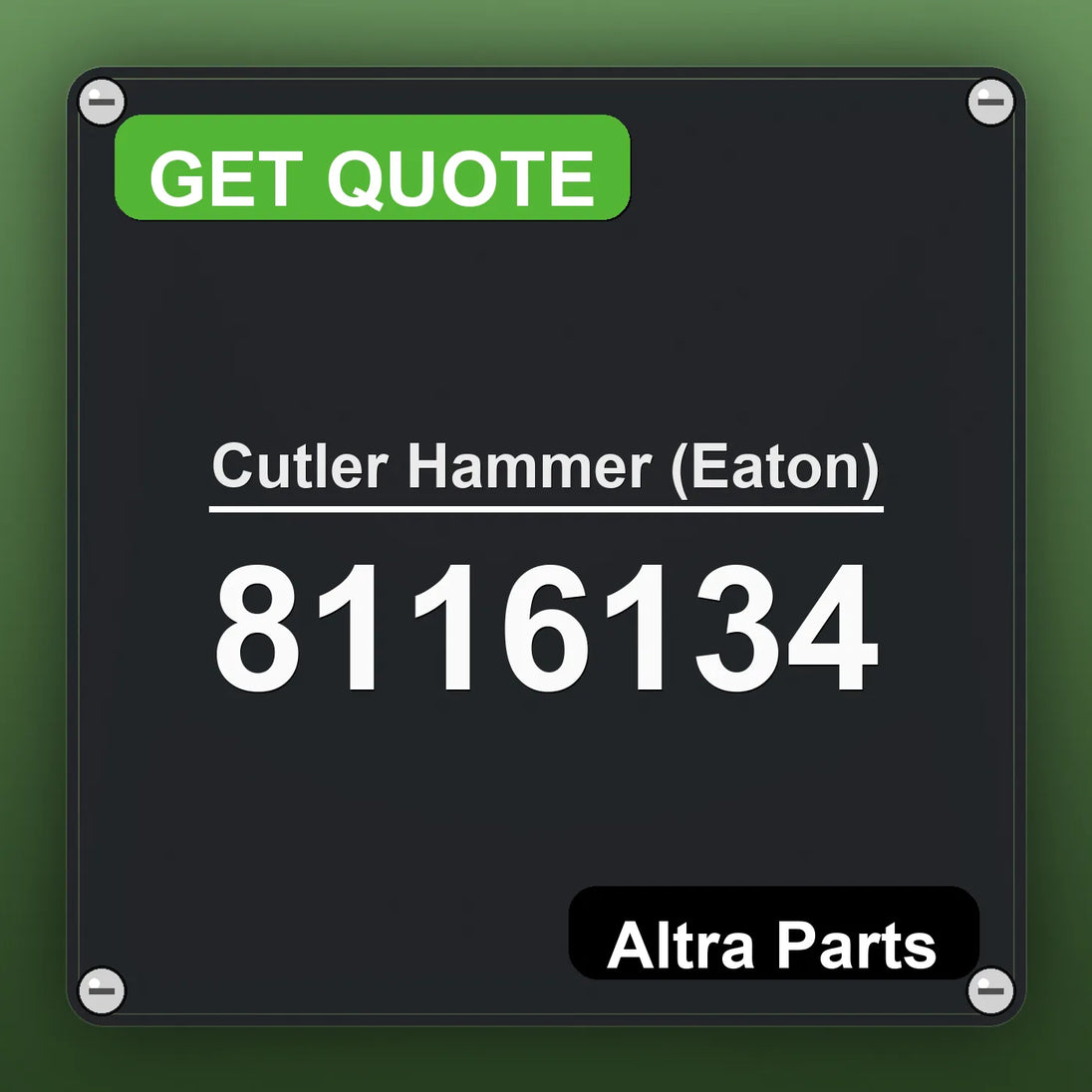 Cutler Hammer (Eaton) 8116134 industrial nameplate style image – Altra Parts. GET QUOTE.
