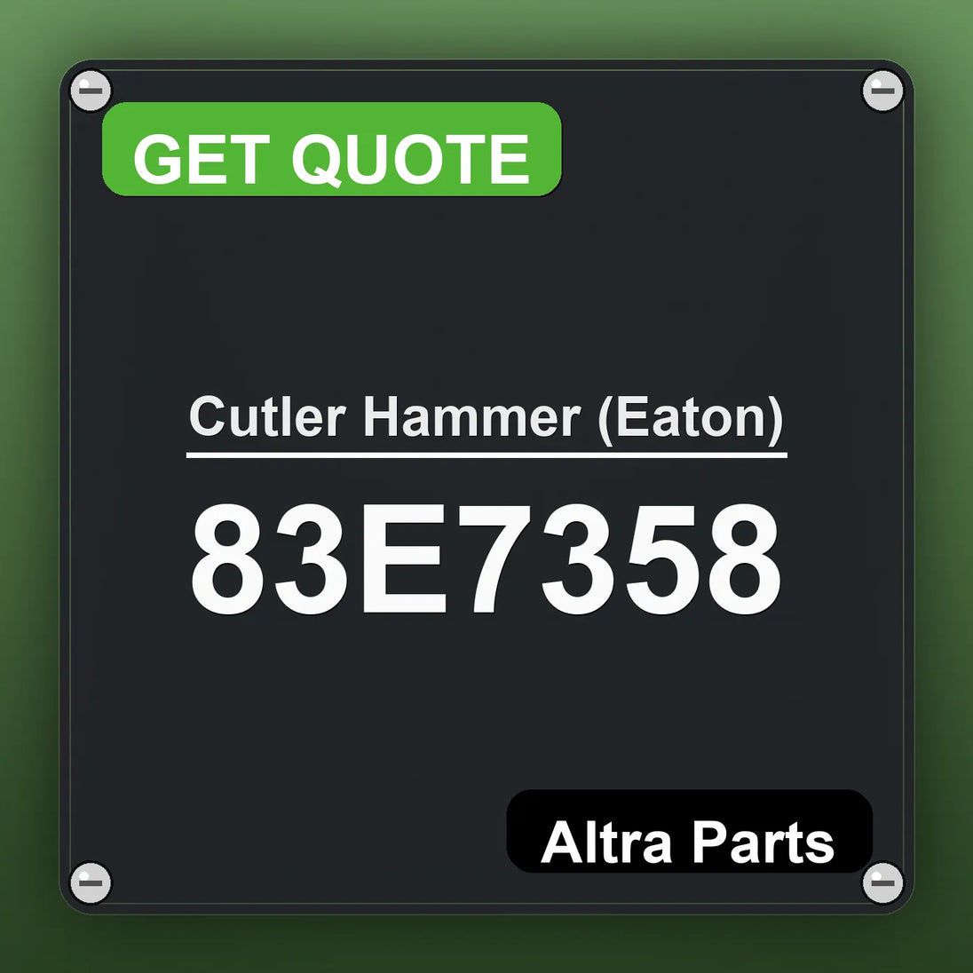 Cutler Hammer (Eaton) 83E7358 industrial nameplate style image – Altra Parts. GET QUOTE.