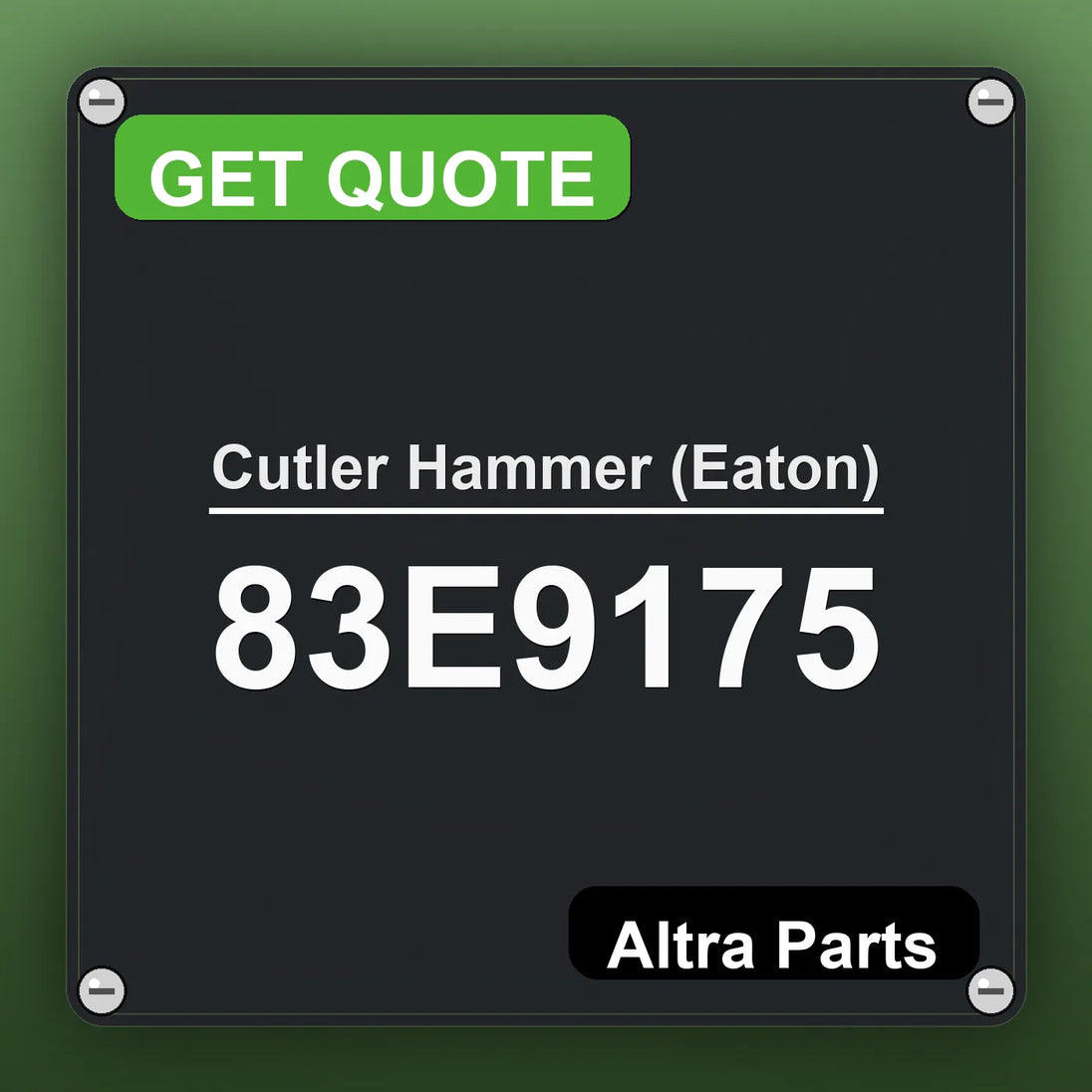 Cutler Hammer (Eaton) 83E9175 industrial nameplate style image – Altra Parts. GET QUOTE.
