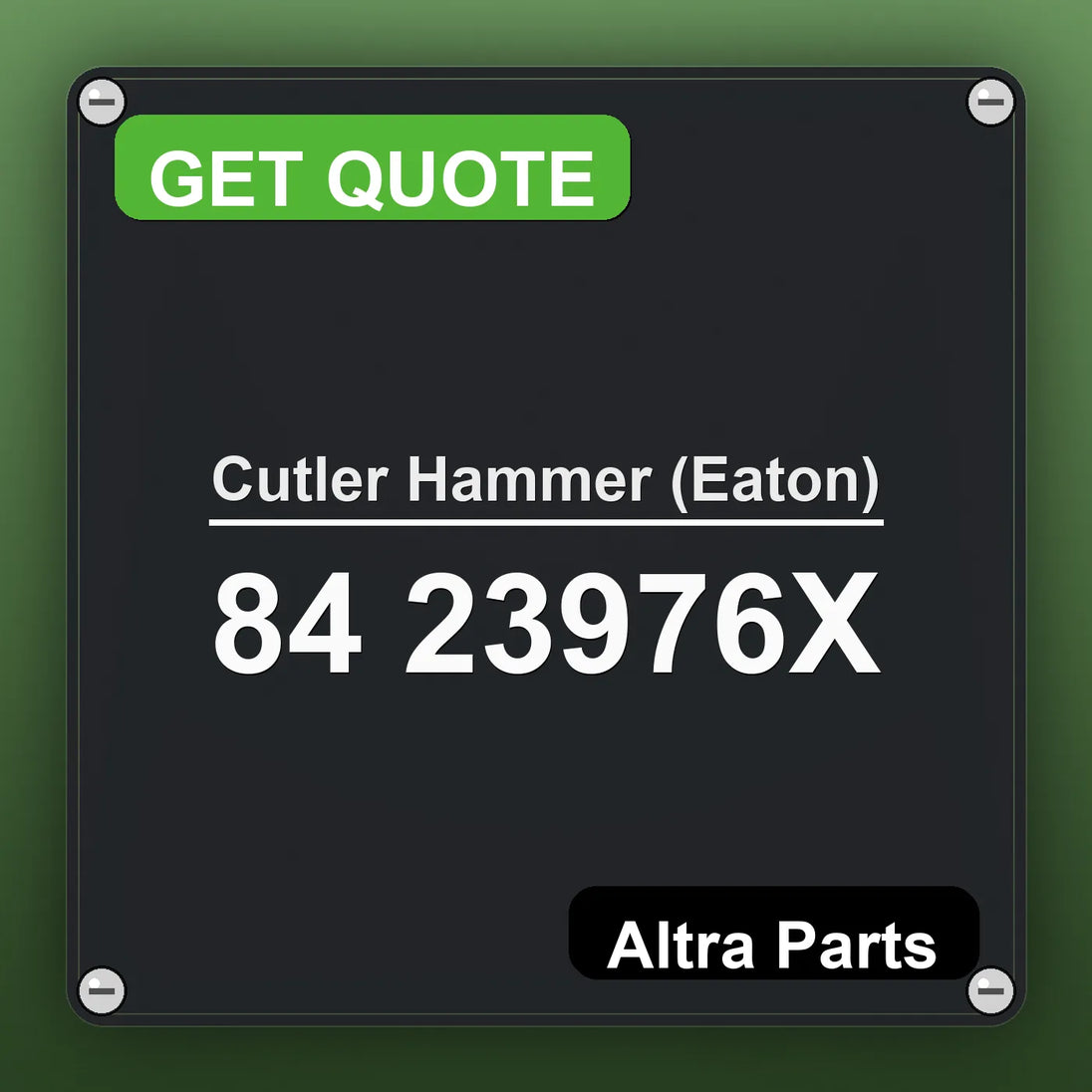 Cutler Hammer (Eaton) 84 23976X industrial nameplate style image – Altra Parts. GET QUOTE.