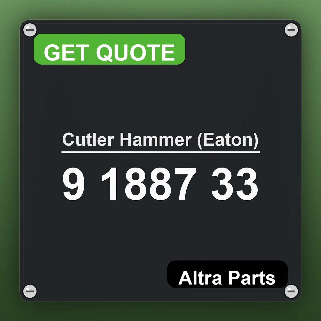 Cutler Hammer (Eaton) 9 1887 33 industrial nameplate style image – Altra Parts. GET QUOTE.