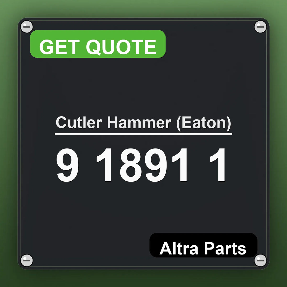 Cutler Hammer (Eaton) 9 1891 1 industrial nameplate style image – Altra Parts. GET QUOTE.