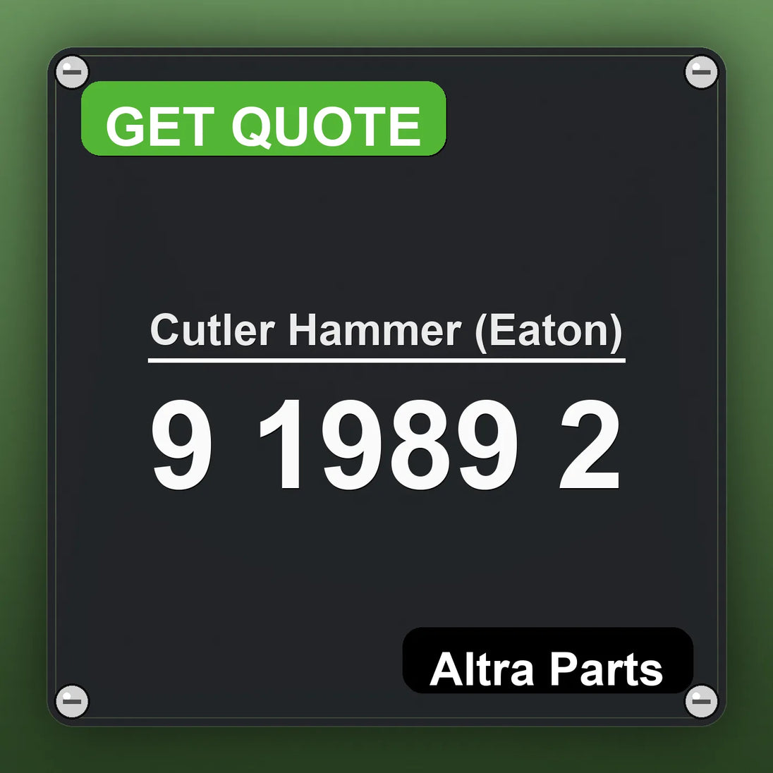Cutler Hammer (Eaton) 9 1989 2 industrial nameplate style image – Altra Parts. GET QUOTE.