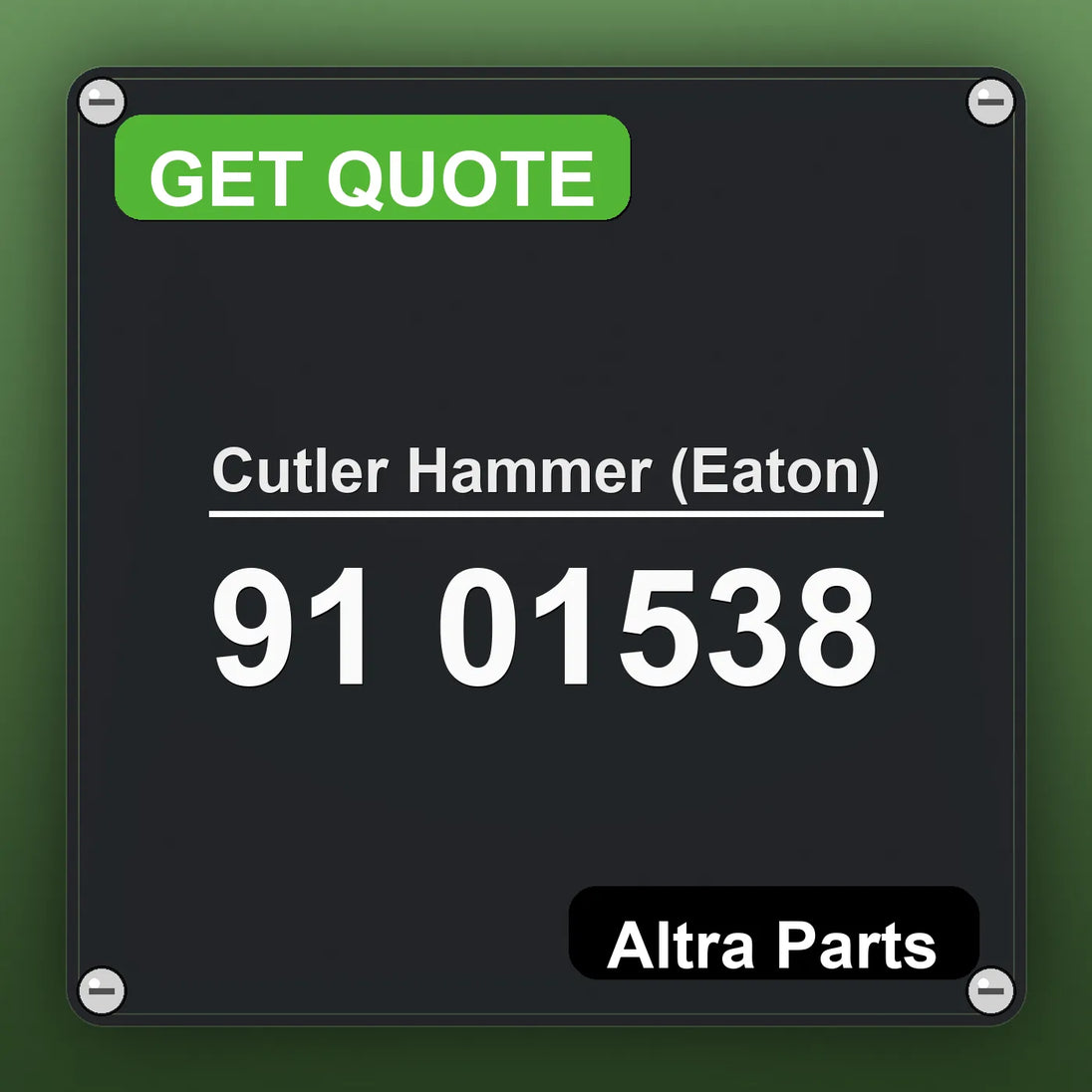 Cutler Hammer (Eaton) 91 01538 industrial nameplate style image – Altra Parts. GET QUOTE.
