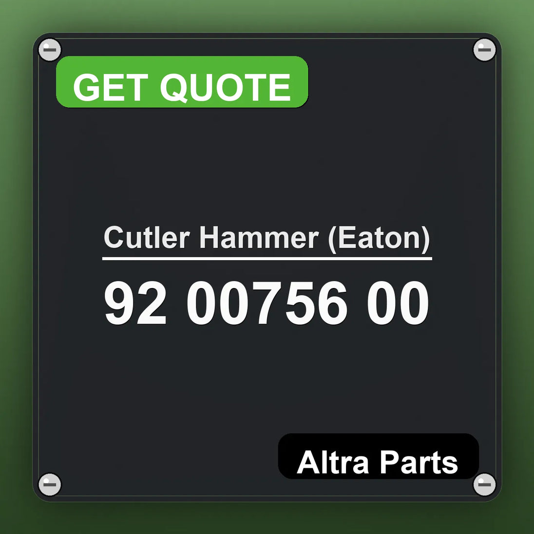 Cutler Hammer (Eaton) 92 00756 00 industrial nameplate style image – Altra Parts. GET QUOTE.