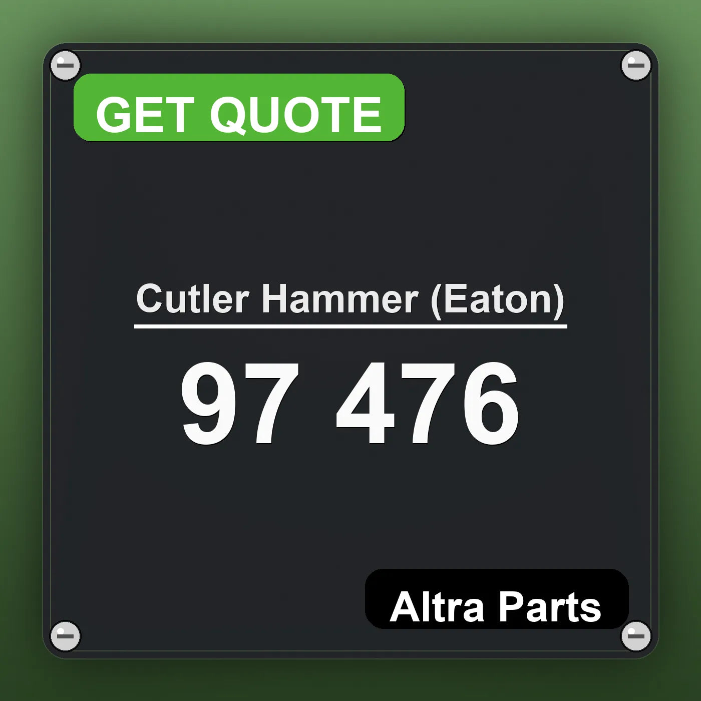 Cutler Hammer (Eaton) 97 476 industrial nameplate style image – Altra Parts. GET QUOTE.
