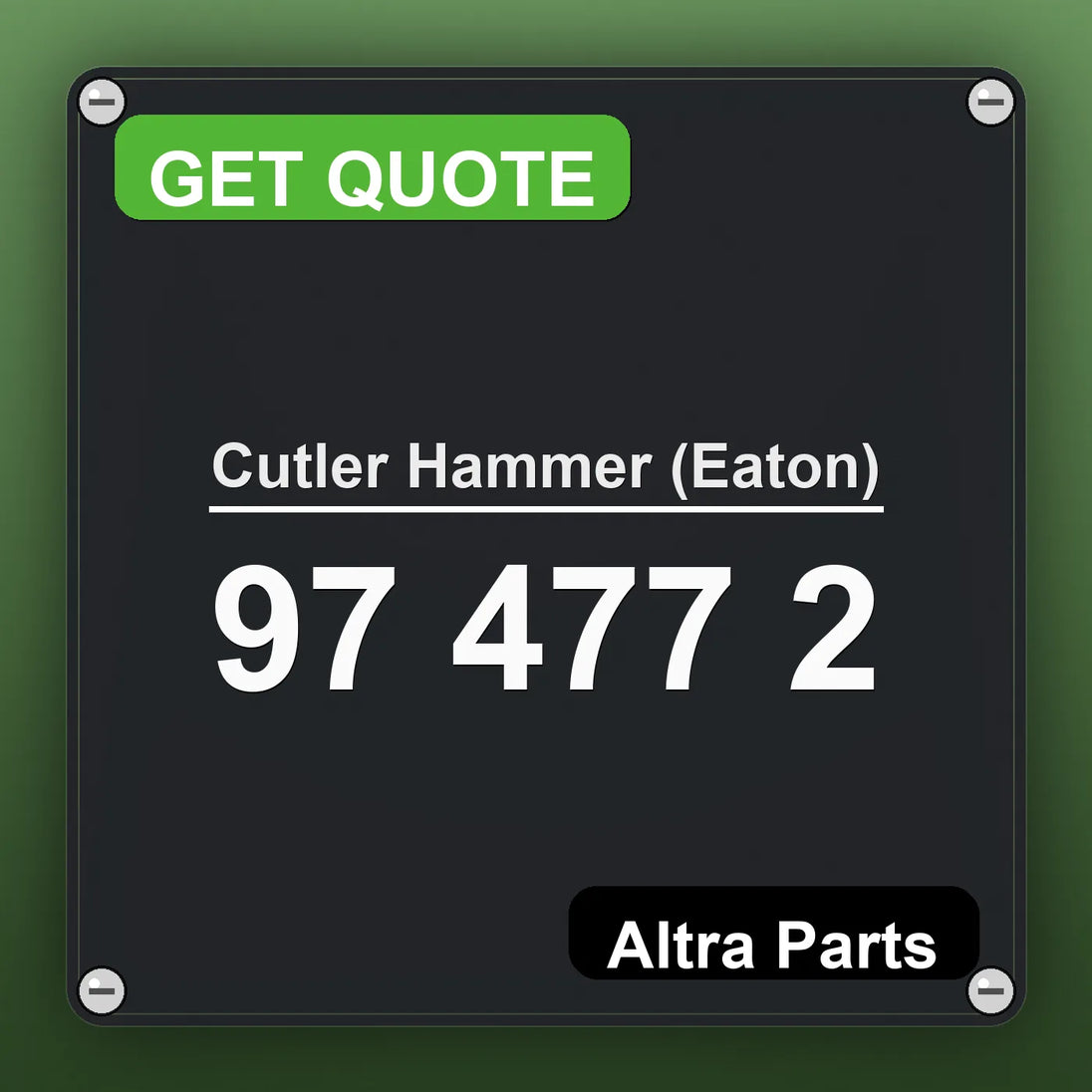 Cutler Hammer (Eaton) 97 477 2 industrial nameplate style image – Altra Parts. GET QUOTE.