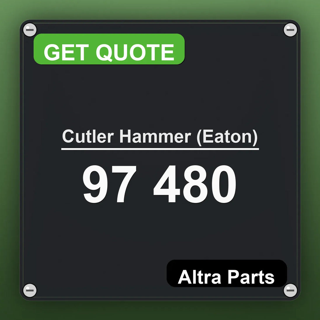 Cutler Hammer (Eaton) 97 480 industrial nameplate style image – Altra Parts. GET QUOTE.