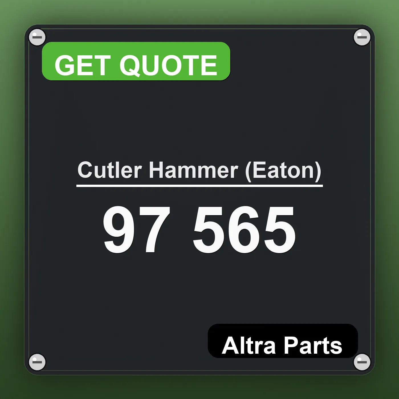 Cutler Hammer (Eaton) 97 565 industrial nameplate style image – Altra Parts. GET QUOTE.