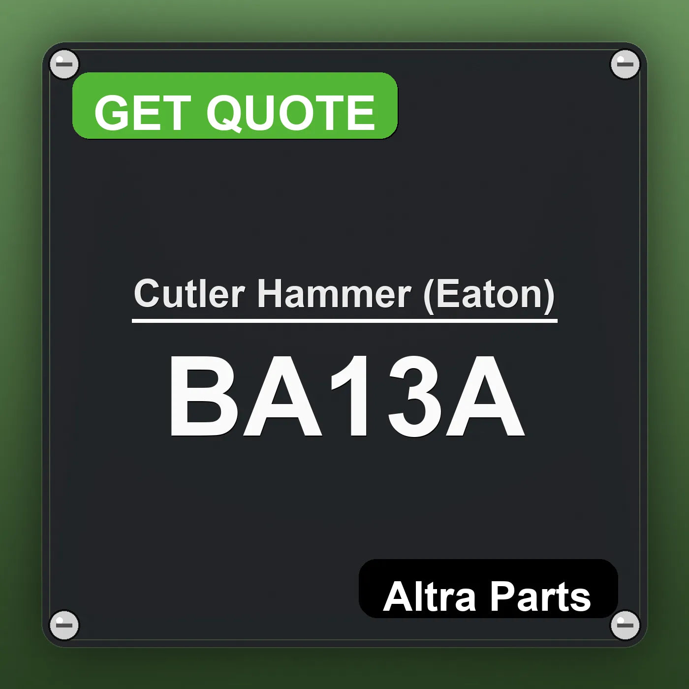 Cutler Hammer (Eaton) BA13A industrial nameplate style image – Altra Parts. GET QUOTE.