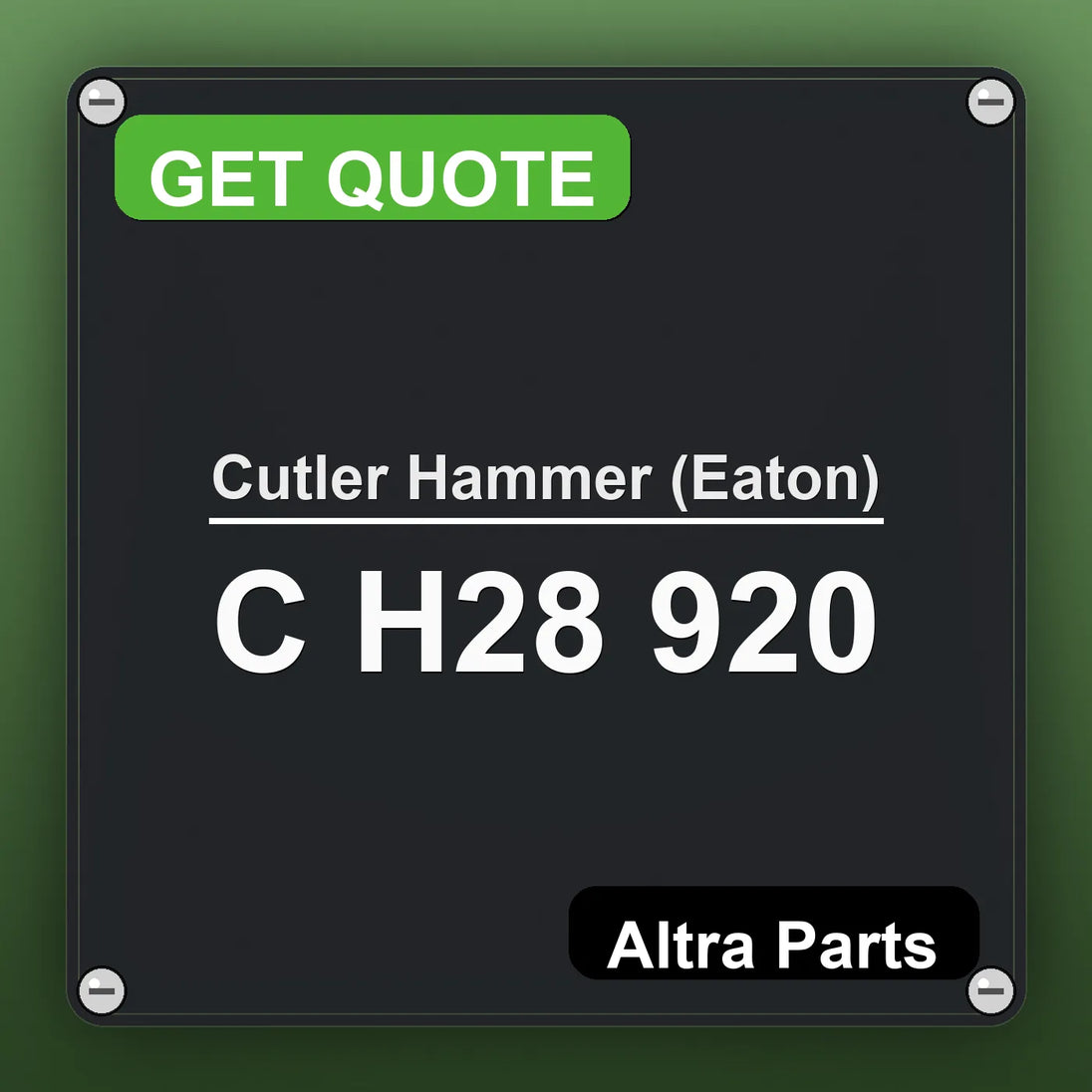 Cutler Hammer (Eaton) C H28 920 industrial nameplate style image – Altra Parts. GET QUOTE.