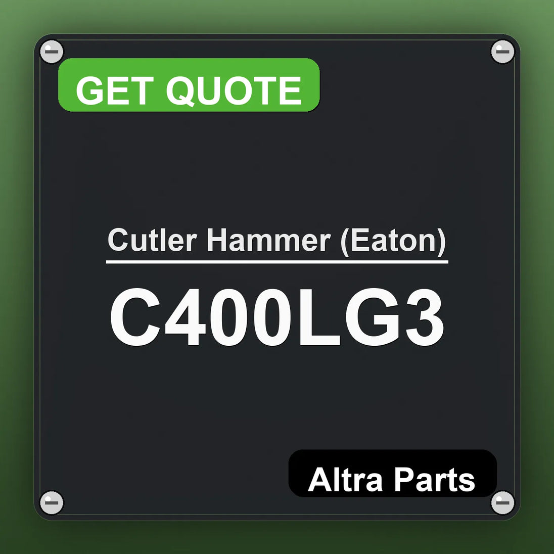 Cutler Hammer (Eaton) C400LG3 industrial nameplate style image – Altra Parts. GET QUOTE.