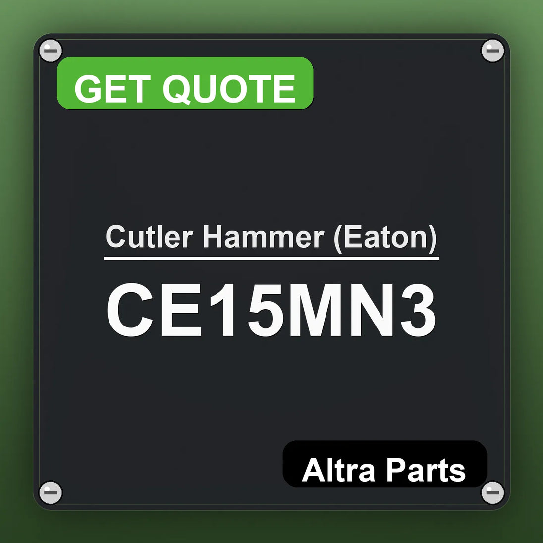 Cutler Hammer (Eaton) CE15MN3 industrial nameplate style image – Altra Parts. GET QUOTE.