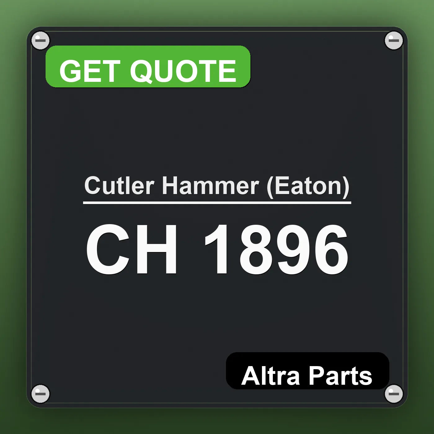 Cutler Hammer (Eaton) CH 1896 industrial nameplate style image – Altra Parts. GET QUOTE.