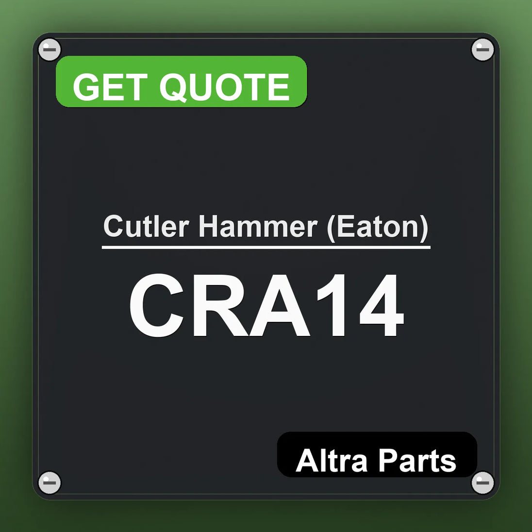 Cutler Hammer (Eaton) CRA14 industrial nameplate style image – Altra Parts. GET QUOTE.
