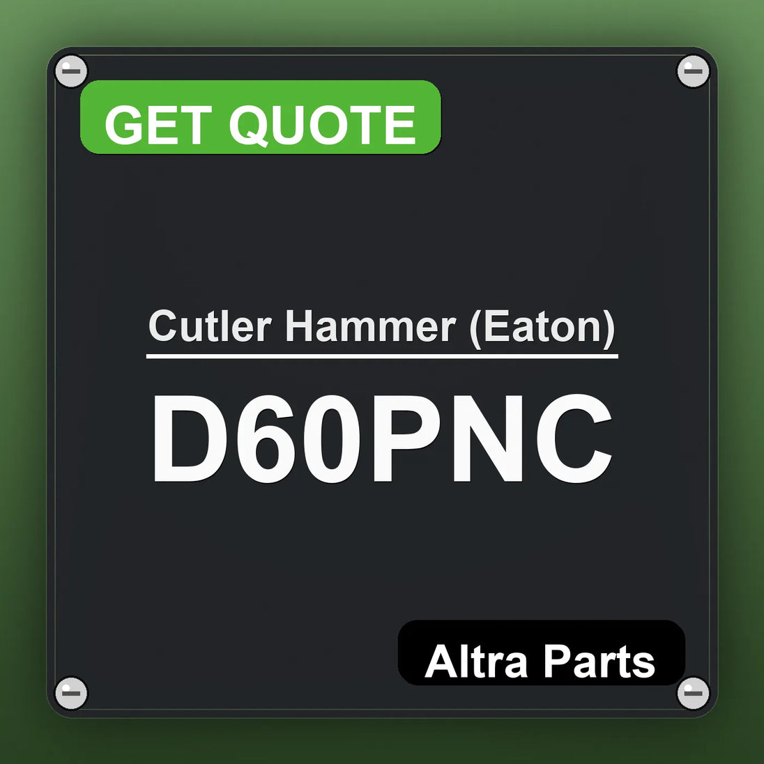 Cutler Hammer (Eaton) D60PNC industrial nameplate style image – Altra Parts. GET QUOTE.
