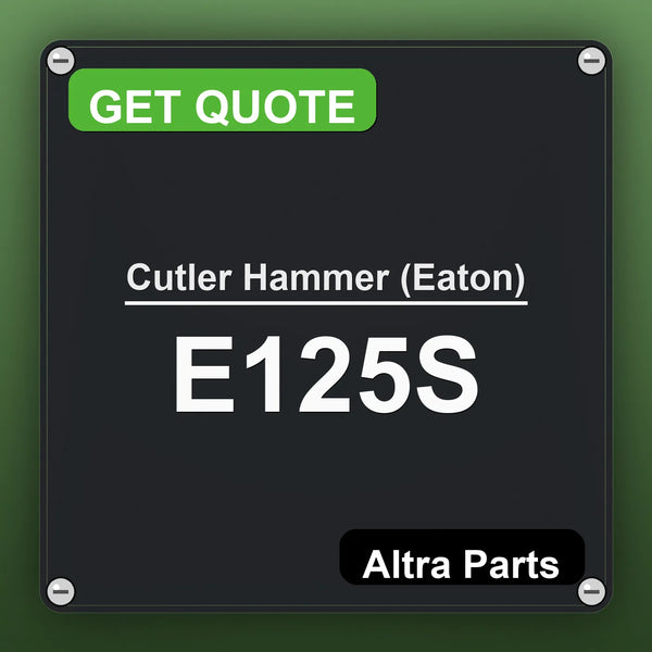Cutler Hammer (Eaton) E125S | Altra Parts