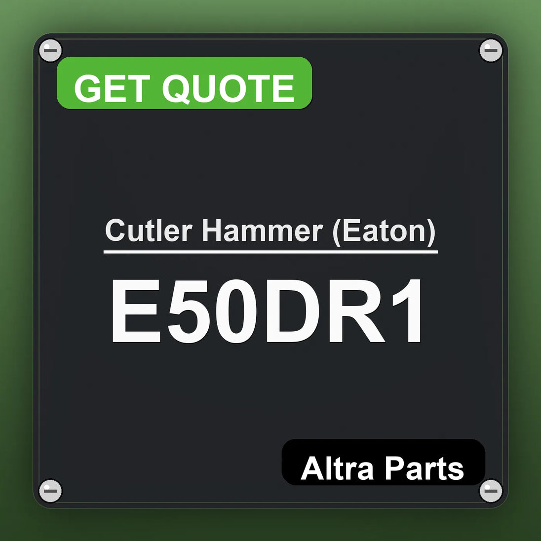 Cutler Hammer (Eaton) E50DR1 industrial nameplate style image – Altra Parts. GET QUOTE.