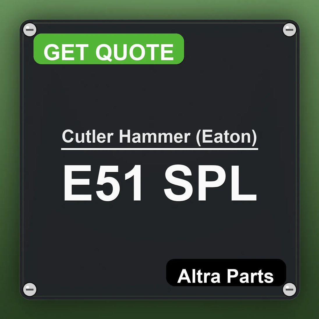 Cutler Hammer (Eaton) E51 SPL industrial nameplate style image – Altra Parts. GET QUOTE.