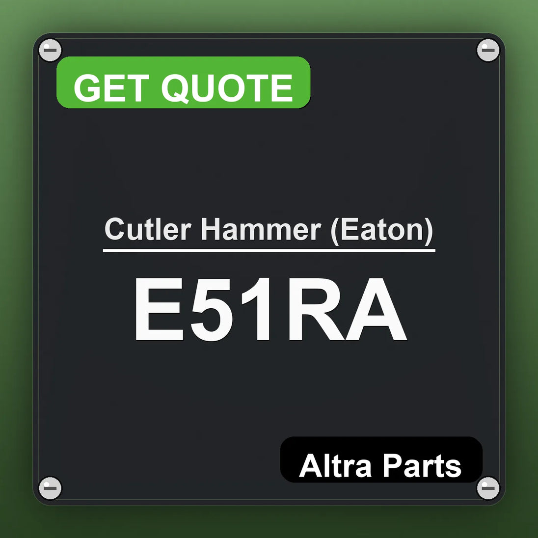 Cutler Hammer (Eaton) E51RA industrial nameplate style image – Altra Parts. GET QUOTE.