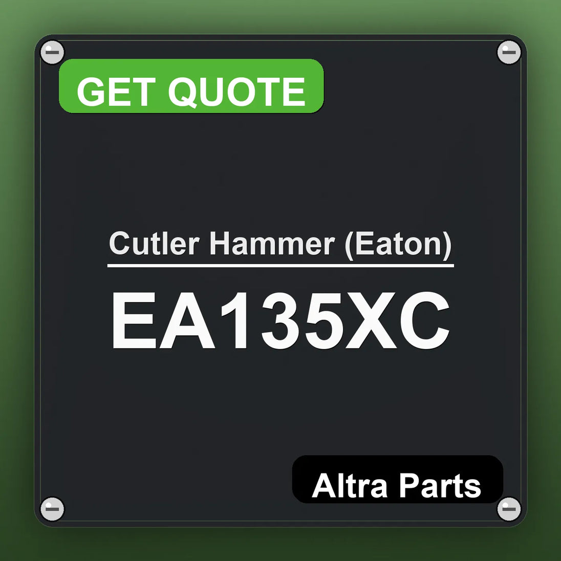 Cutler Hammer (Eaton) EA135XC industrial nameplate style image – Altra Parts. GET QUOTE.