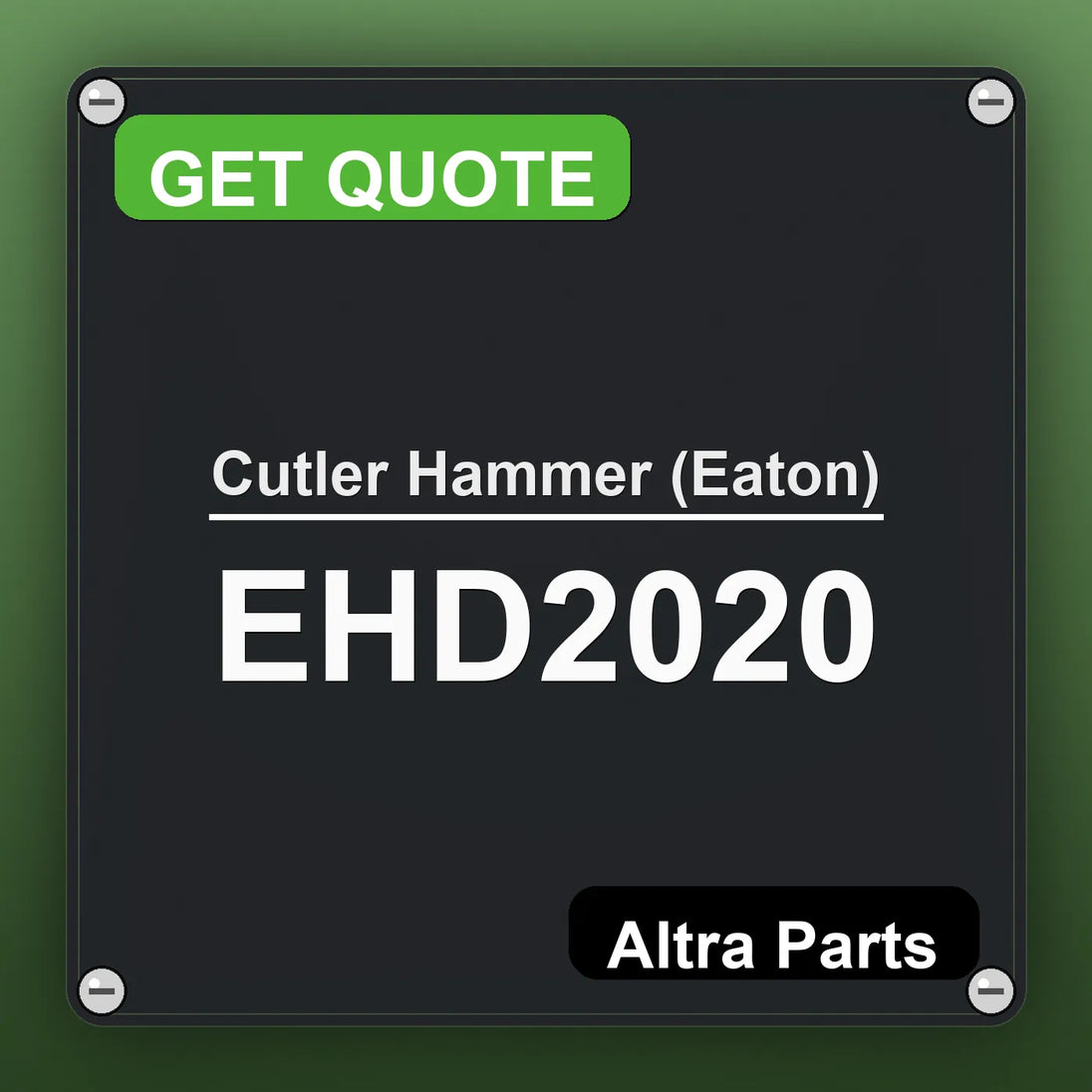 Cutler Hammer (Eaton) EHD2020 industrial nameplate style image – Altra Parts. GET QUOTE.