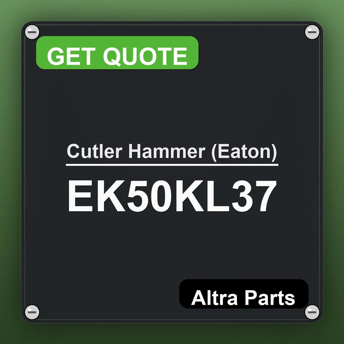 Cutler Hammer (Eaton) EK50KL37 industrial nameplate style image – Altra Parts. GET QUOTE.