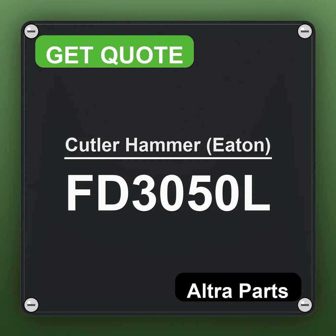 Cutler Hammer (Eaton) FD3050L industrial nameplate style image – Altra Parts. GET QUOTE.