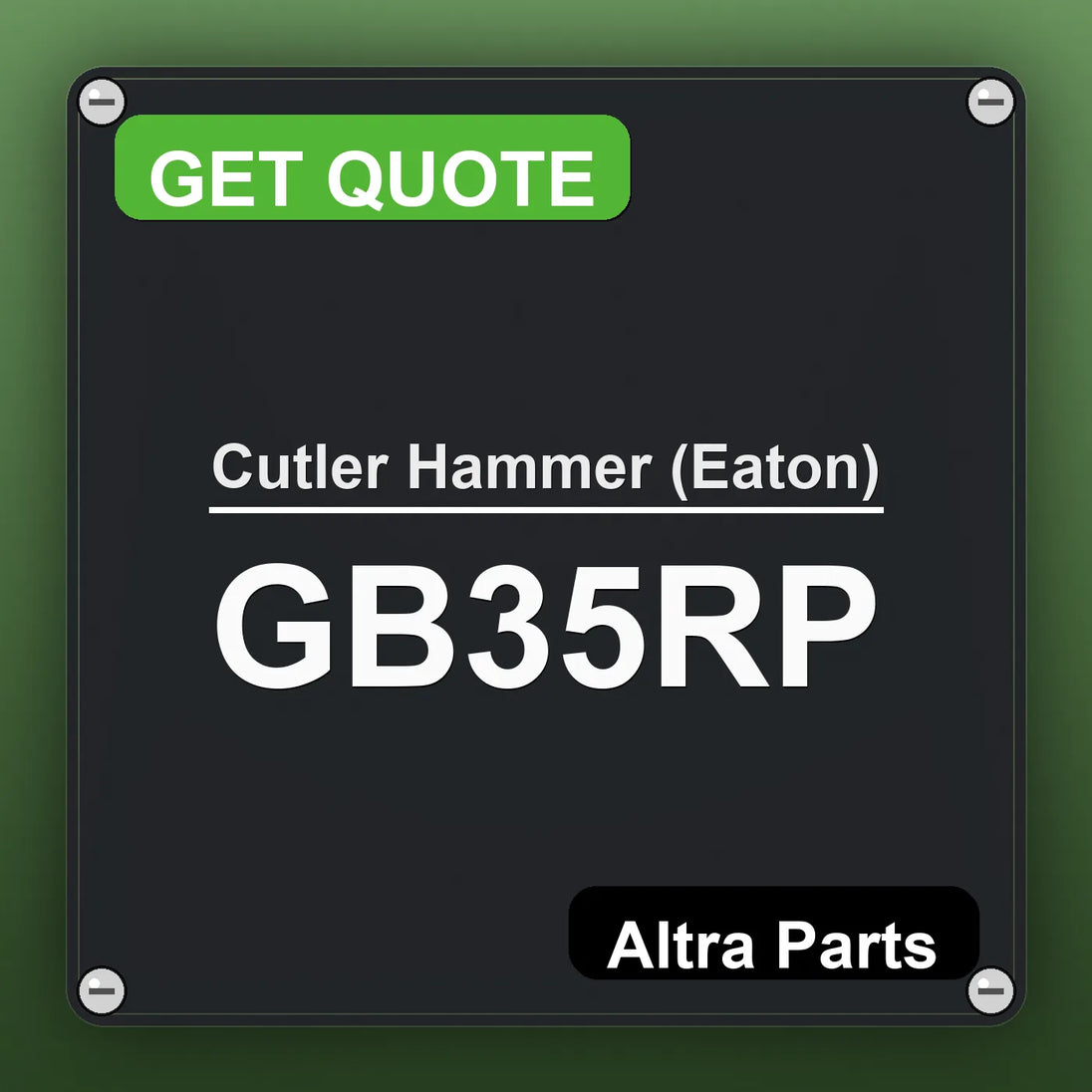 Cutler Hammer (Eaton) GB35RP industrial nameplate style image – Altra Parts. GET QUOTE.